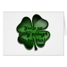 St. Patrick's Day Zing, not lucky enough black Greeting Cards