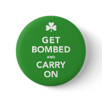 St. Patty's Day Get Bombed & Carry On Pin