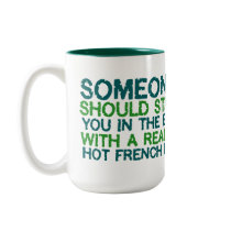 Stab You In Your Eye w/ French Fry : Foamy Mug