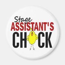 Stage Assistant's Chick Magnet