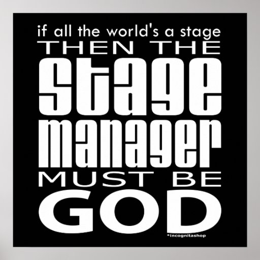 Stage Manager God Print