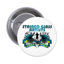 Stained Glass Artists Gone Wild Pinback Buttons