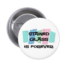 Stained Glass Is Forever Pins