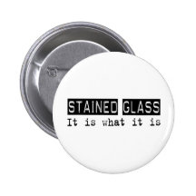 Stained Glass It Is Pinback Button
