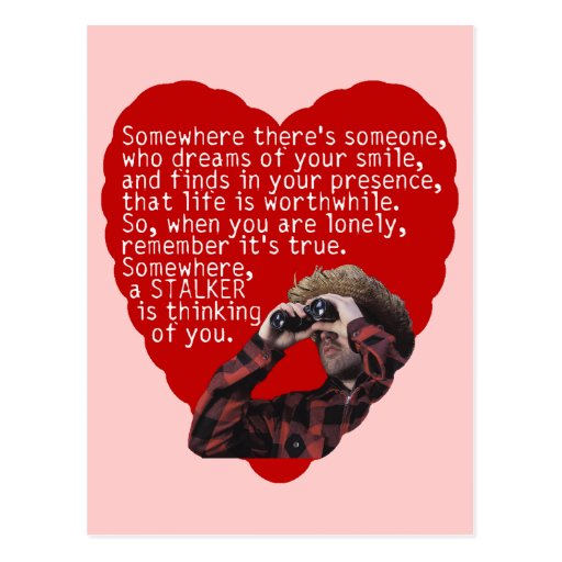Stalker - Funny Valentines Day Post Cards