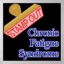 Stamp Out Chronic Fatigue Syndrome Posters