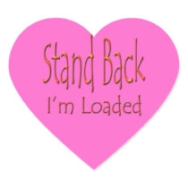 Stand Back I'm Loaded ylw