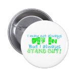 Stand Out Pinback Button