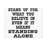 Stand Up For What You Believe In Even If It Means Post Card