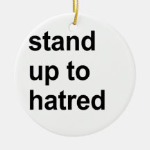 stand up to hatred christmas tree ornament