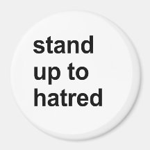 stand up to hatred refrigerator magnets
