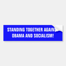 STANDING TOGETHER AGAINSTOBAMA AND SOCIALISM! BUMPER STICKER