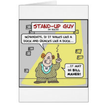 standup walks duck quacks bill maher cards