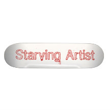 Starving Artist Funny Skateboard