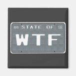State of  WTF Refrigerator Magnet