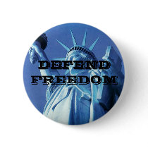 Statue of Liberty Defend Freedom Pinback Button
