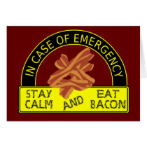Stay Calm, Eat Bacon Card