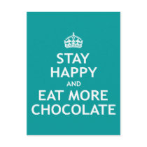 Stay Happy and Eat More Chocolate