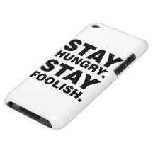 Stay Hungry. Stay Foolish. iPod Touch Cover