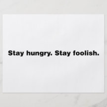 Stay Hungry. Stay Foolish. Custom Flyer