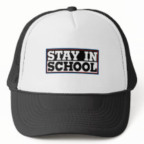 Stay In School Trucker Hat