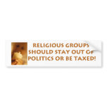 Stay Out Of Politics bumper stickers
