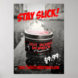 Stay slick! posters
