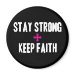 Stay Strong + Keep Faith Fridge Magnets