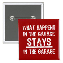 Stays In The Garage Button