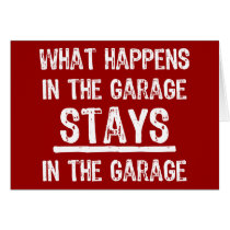 Stays In The Garage Card