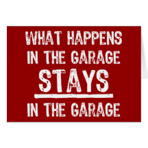 Stays In The Garage Card