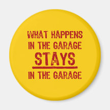 Stays In The Garage Magnet