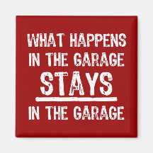 Stays In The Garage Magnet