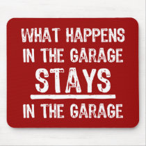 Stays In The Garage Mousepad