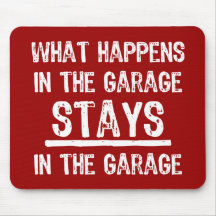 Stays In The Garage Mousepad