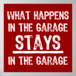 Stays In The Garage Poster