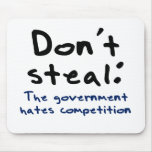Stealing is wrong (except for the government) mousepad