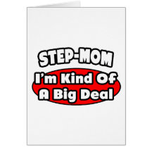 Step-Mom...Big Deal Cards