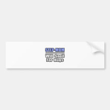 Step-Mom...Will Spoil For Hugs Bumper Sticker