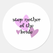 Step Mother of the Bride Round Stickers