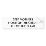 STEP MOTHERSNONE OF THE CREDIT  ALL OF THE BLAME