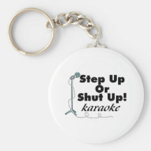Step Up Or Shut Up Key Chains