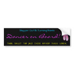 Steppin' Out & Turning Pointe Bumper Sticker