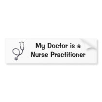 stethoscope, My Doctor is a Nurse Practitioner Bumper Stickers