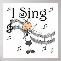 Stick Figure Girl I Sing T-shirts and Gifts Posters