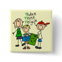 Stick Figure Reduce  Reuse Recycle T-shirts Pinback Buttons