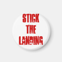 Stick The Landing Magnet