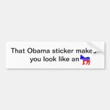 sticker makes you look like an ass bumper sticker