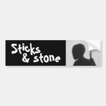 sticks & stone bumper sticker
