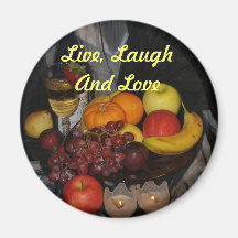 still life 017, Live, LaughAnd Love Fridge Magnet